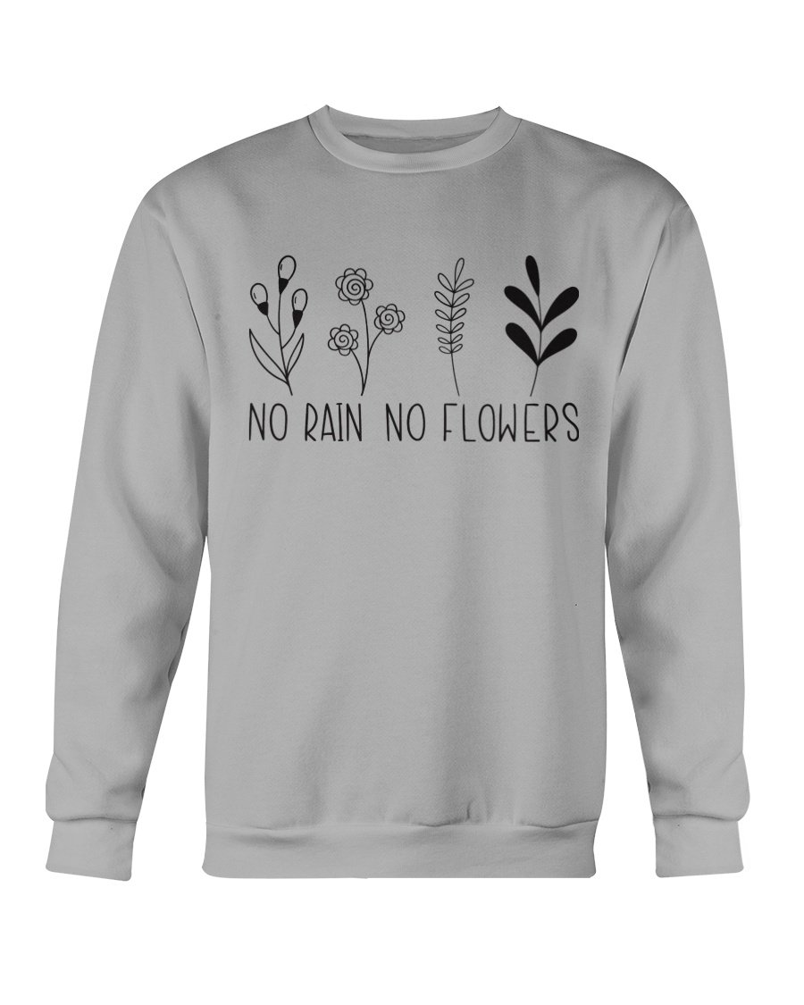 No Rain No Flowers Sweatshirt featuring a classic crewneck design, made from a soft cotton-polyester blend, ideal for casual wear.