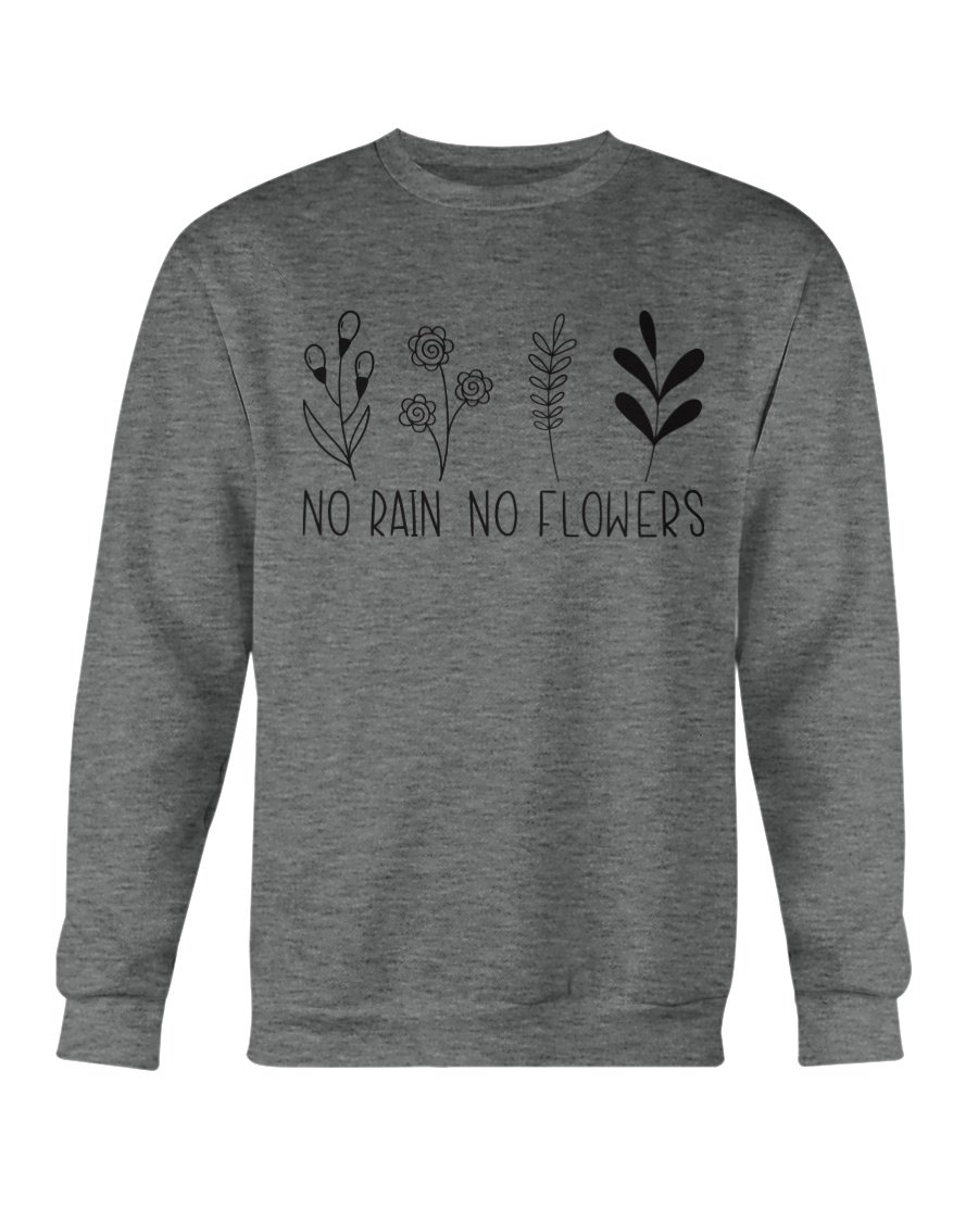 No Rain No Flowers Sweatshirt featuring a classic crewneck design, made from a soft cotton-polyester blend, ideal for casual wear.