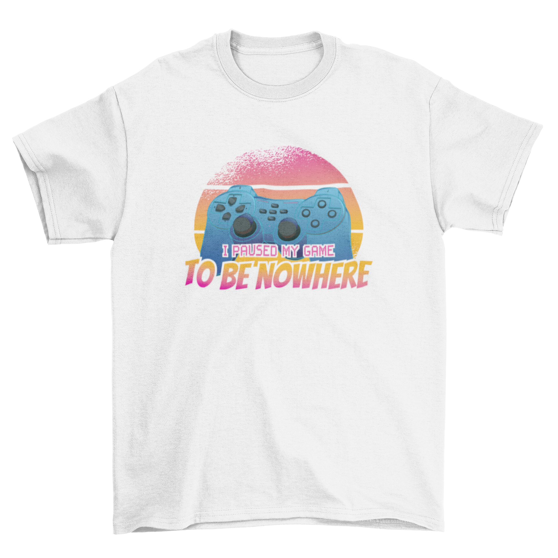 A stylish t-shirt featuring a gaming controller and retro sunset design with the quote 'I paused my game to be nowhere'.