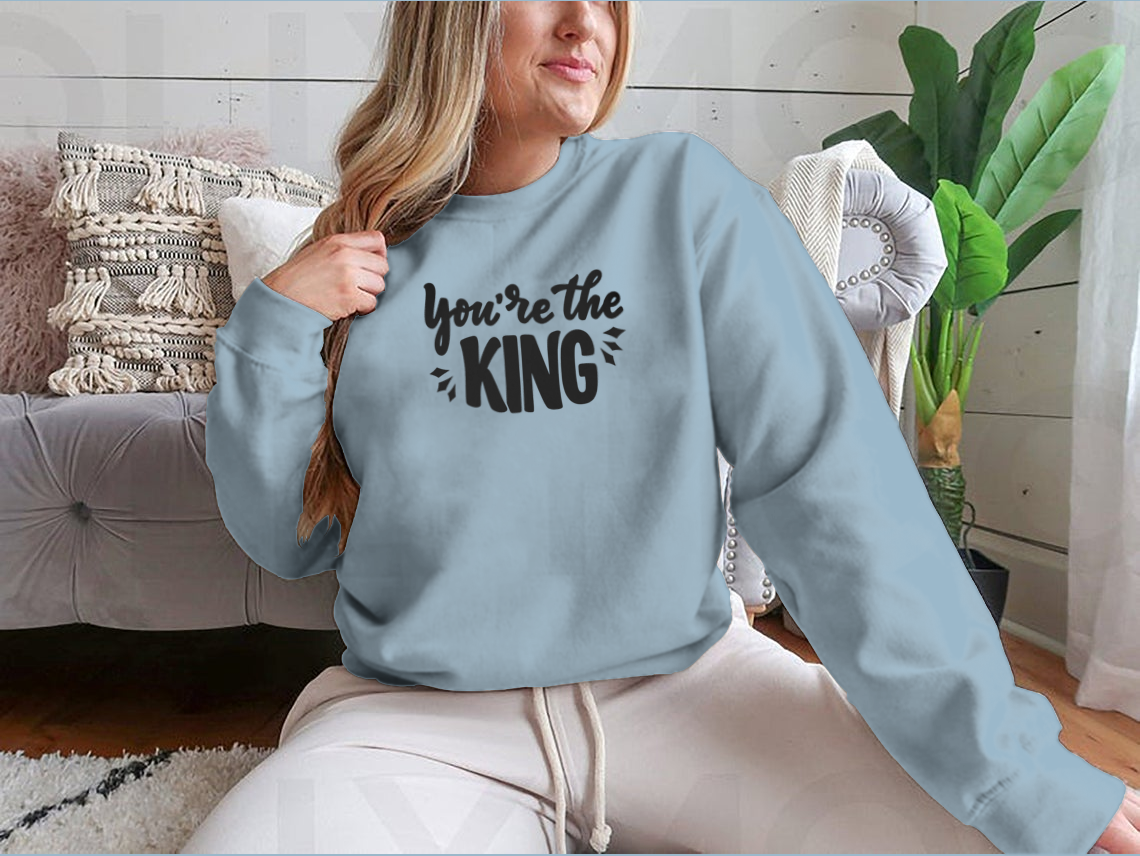 You're The King hand-drawn lettering phrase shirt, showcasing modern design and comfortable fabric.