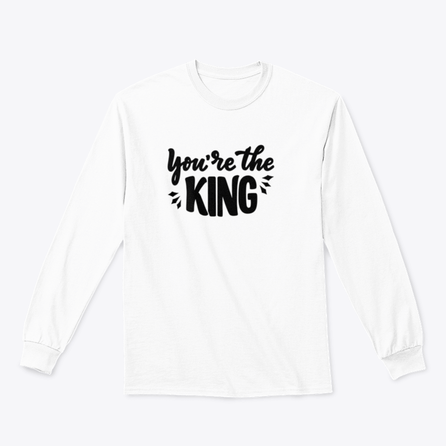 You're The King hand-drawn lettering phrase shirt, showcasing modern design and comfortable fabric.