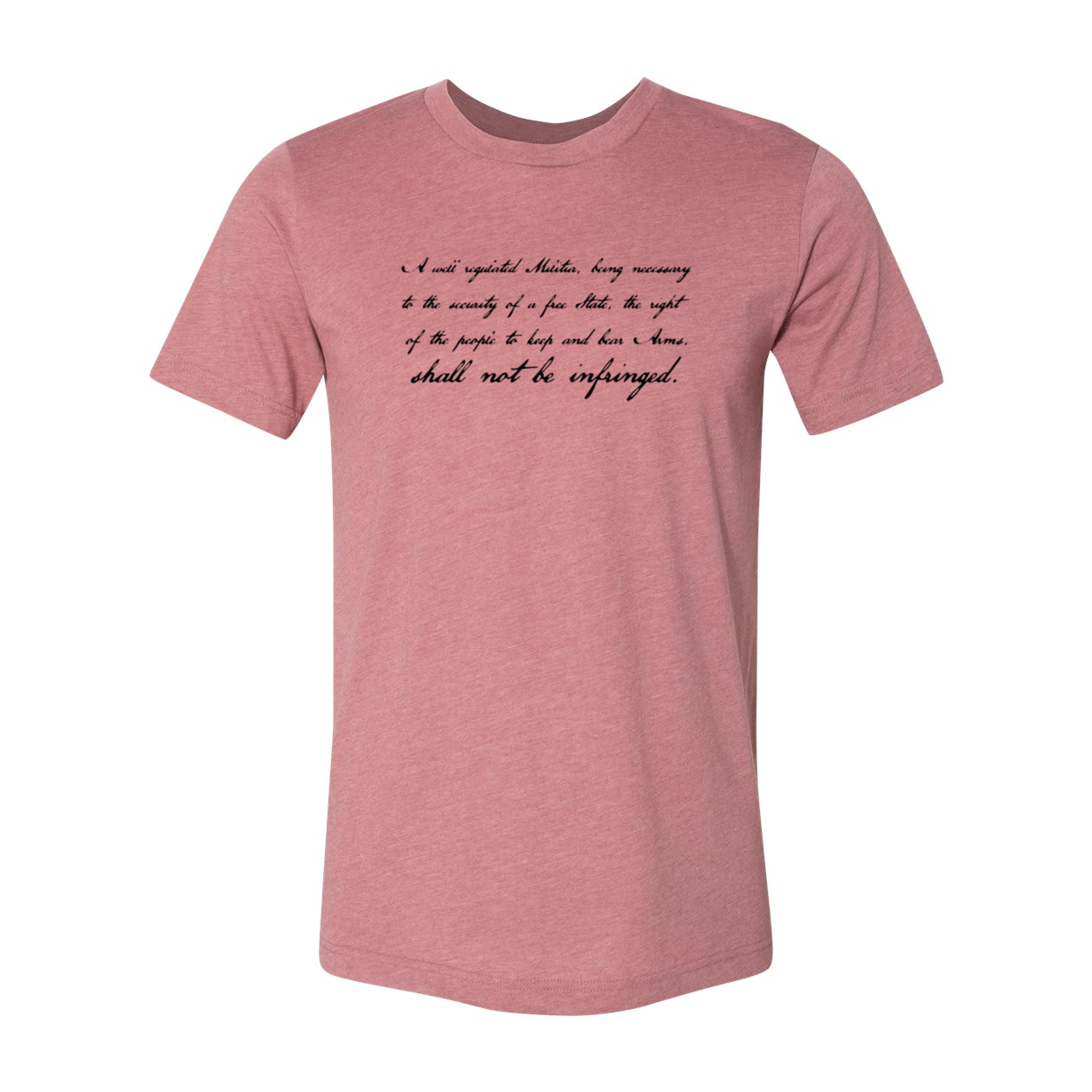 A unisex T-shirt featuring the 2nd Amendment Preamble design, made from soft ring spun cotton, available in multiple colors.