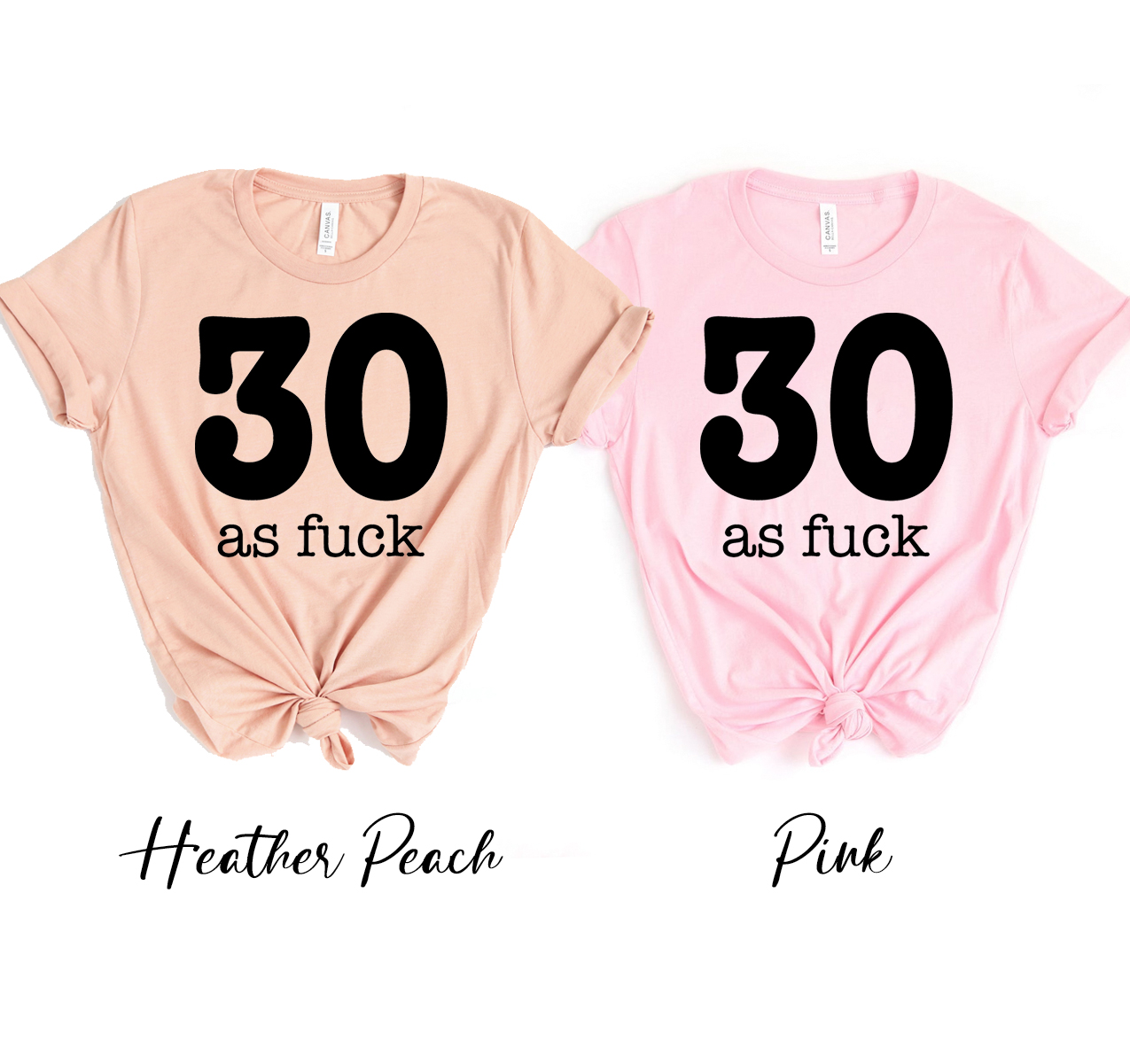 A stylish unisex 30 As Fuck T-shirt made from soft airlume cotton, featuring a humorous phrase in bold lettering.