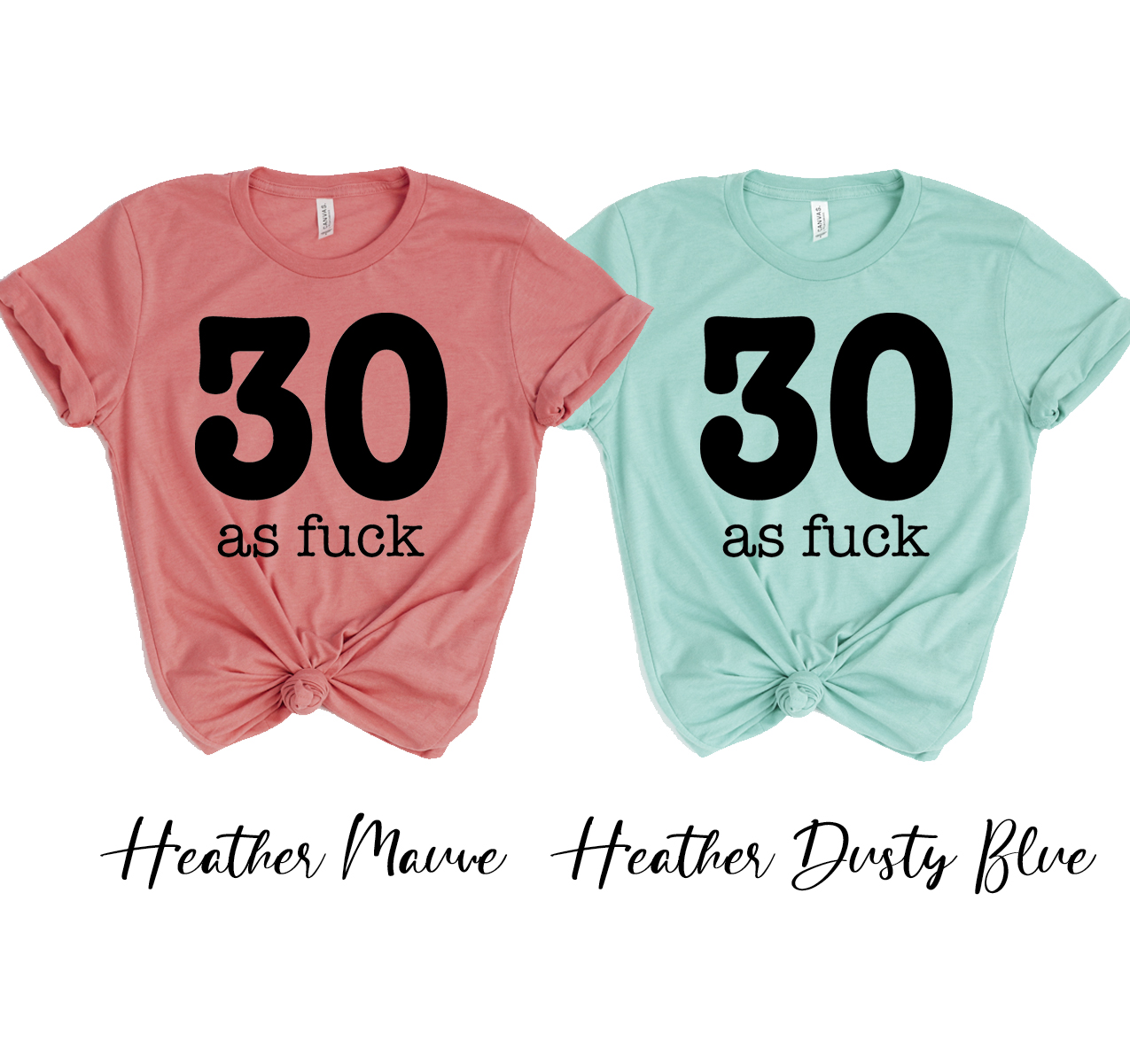 A stylish unisex 30 As Fuck T-shirt made from soft airlume cotton, featuring a humorous phrase in bold lettering.