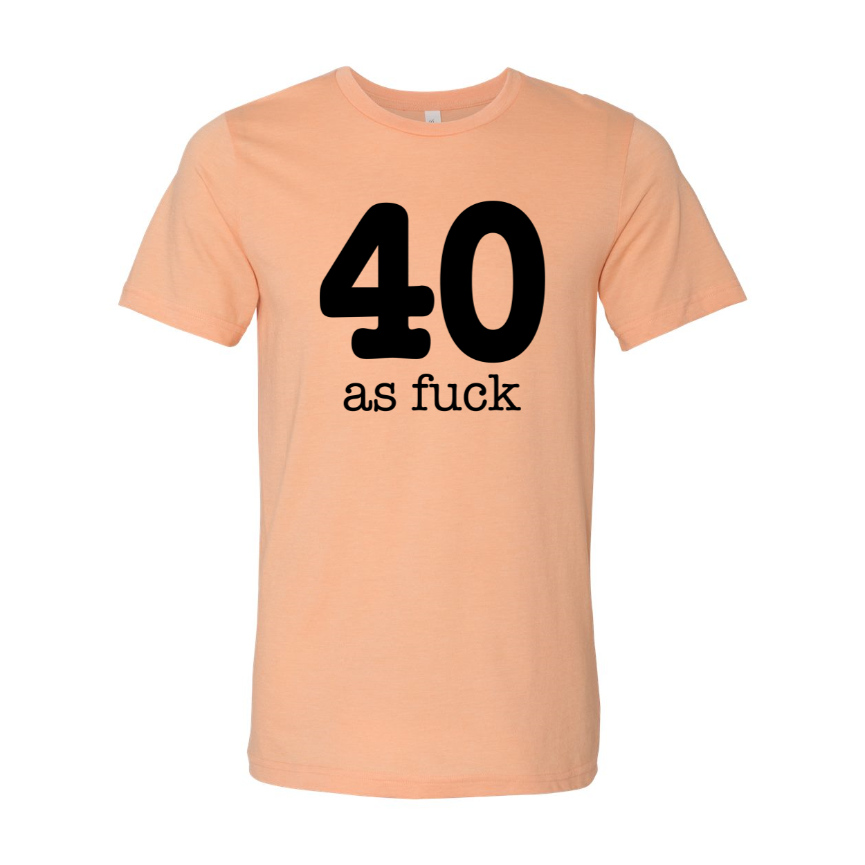 A stylish unisex 40 As Fuck T-shirt made from soft airlume cotton, featuring a bold graphic design.