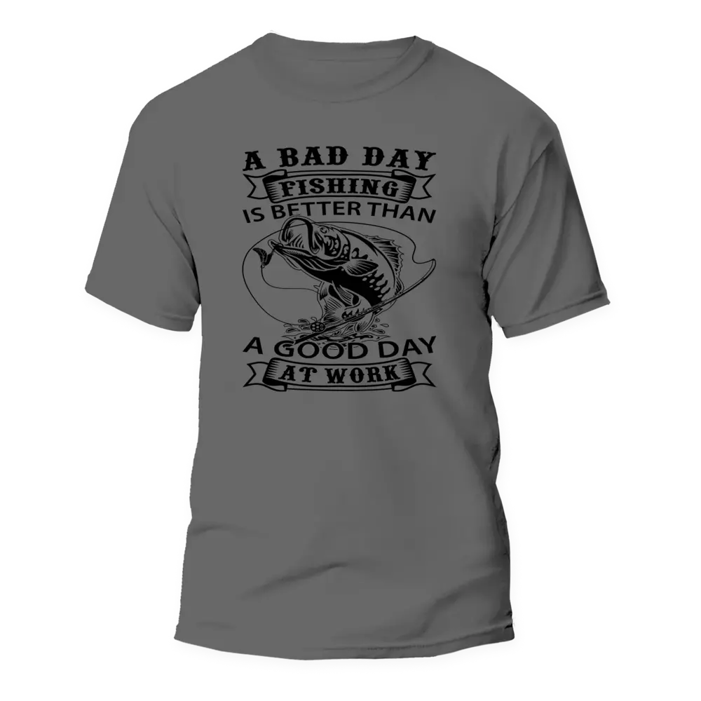 A Bad Day Fishing T-Shirt featuring a humorous fishing quote, designed for comfort and style.