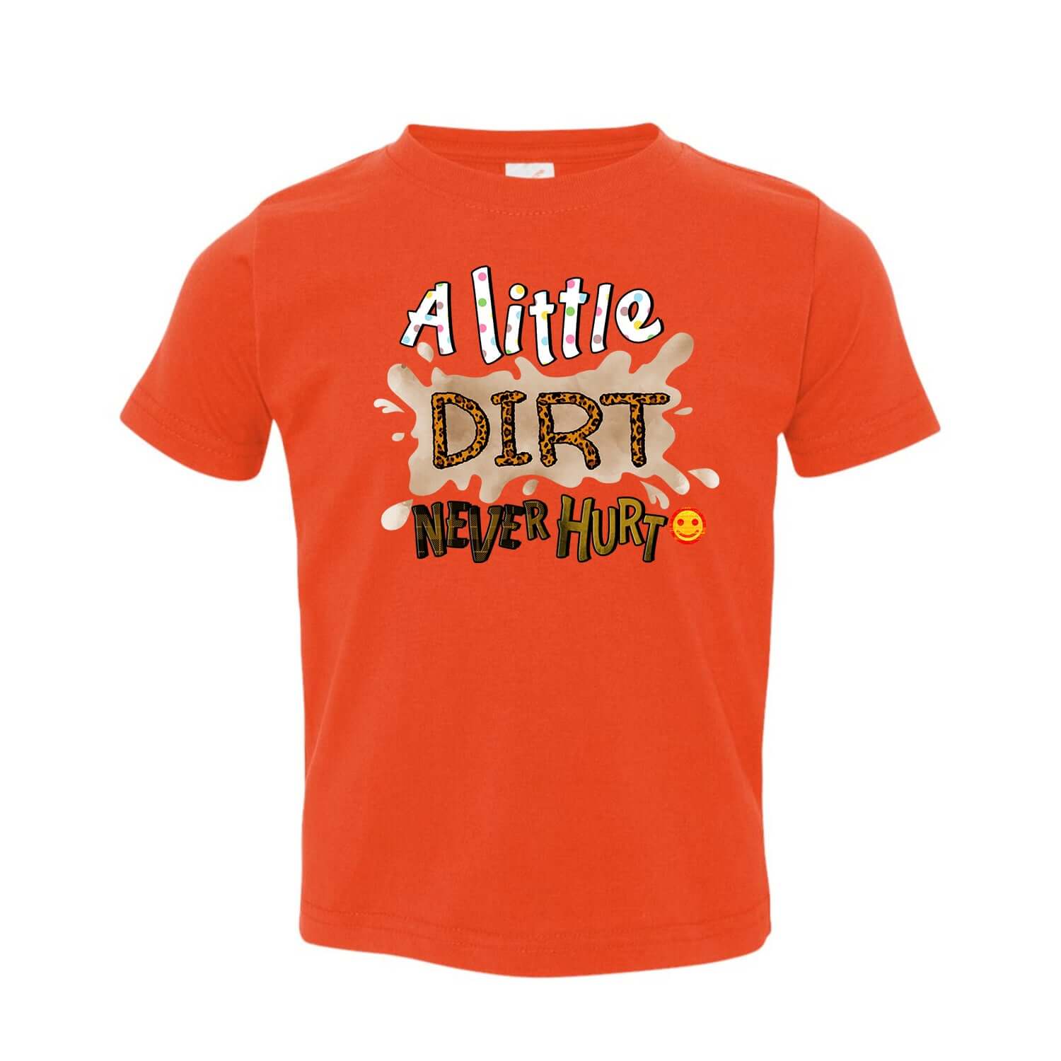 A Little Dirt Toddler T-shirt featuring vibrant DTG printed design, soft fabric, and comfortable fit for active kids.