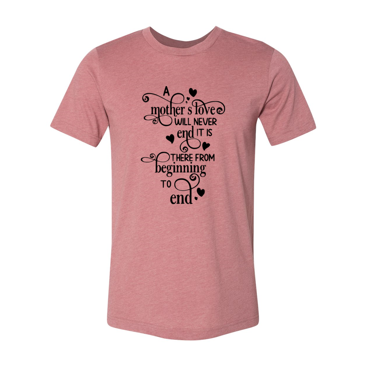 A Mother Love Never Ends Shirt in various colors, showcasing its soft fabric and stylish design.