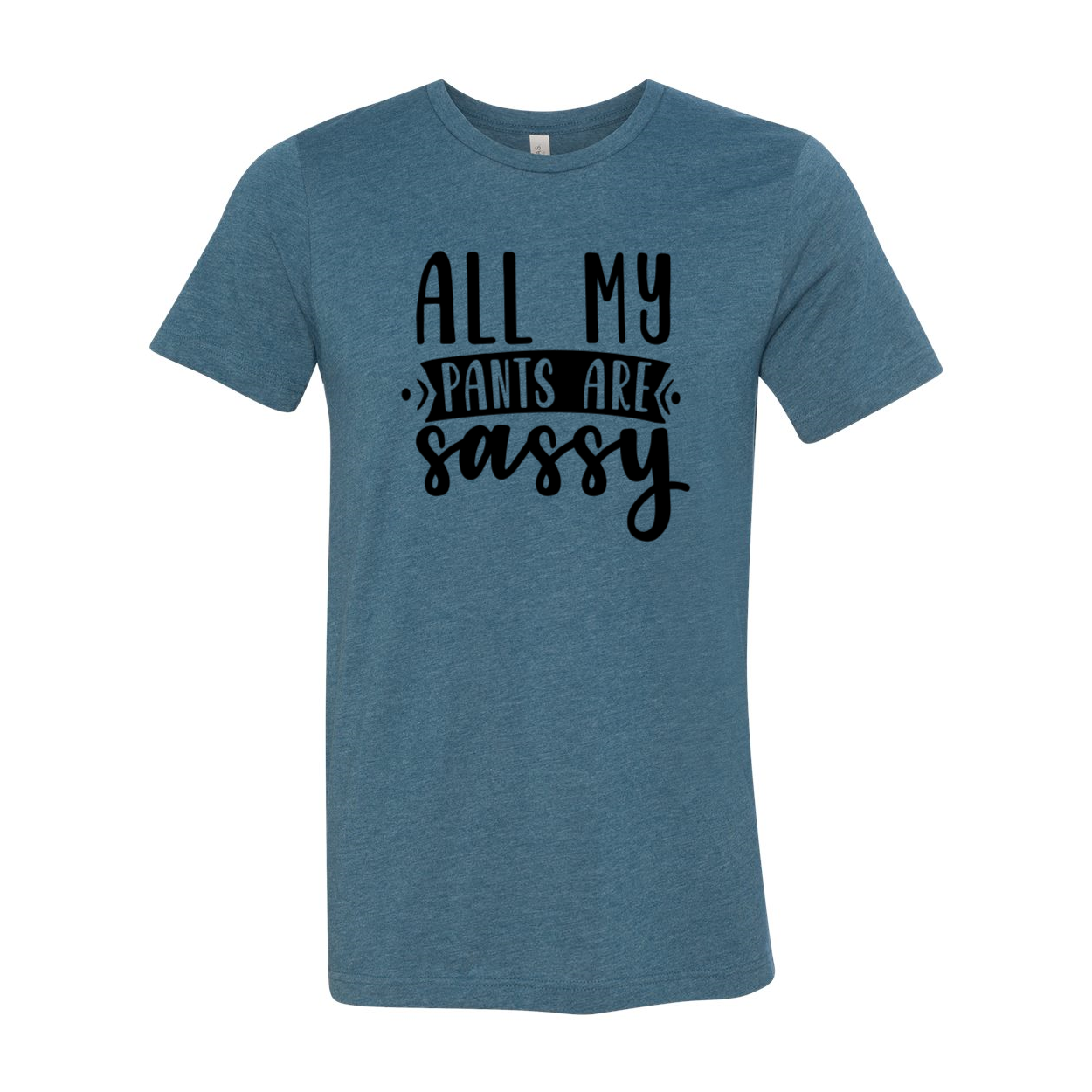 Unisex All My Pants Are Sassy Shirt in various colors, showcasing its soft fabric and stylish design.