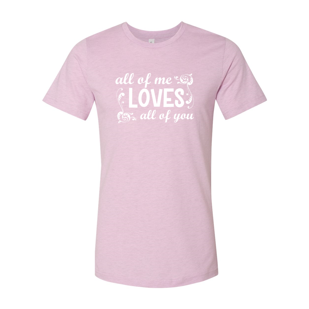 Unisex All Of Me Loves All Of You Shirt in various colors, showcasing its soft fabric and stylish design.