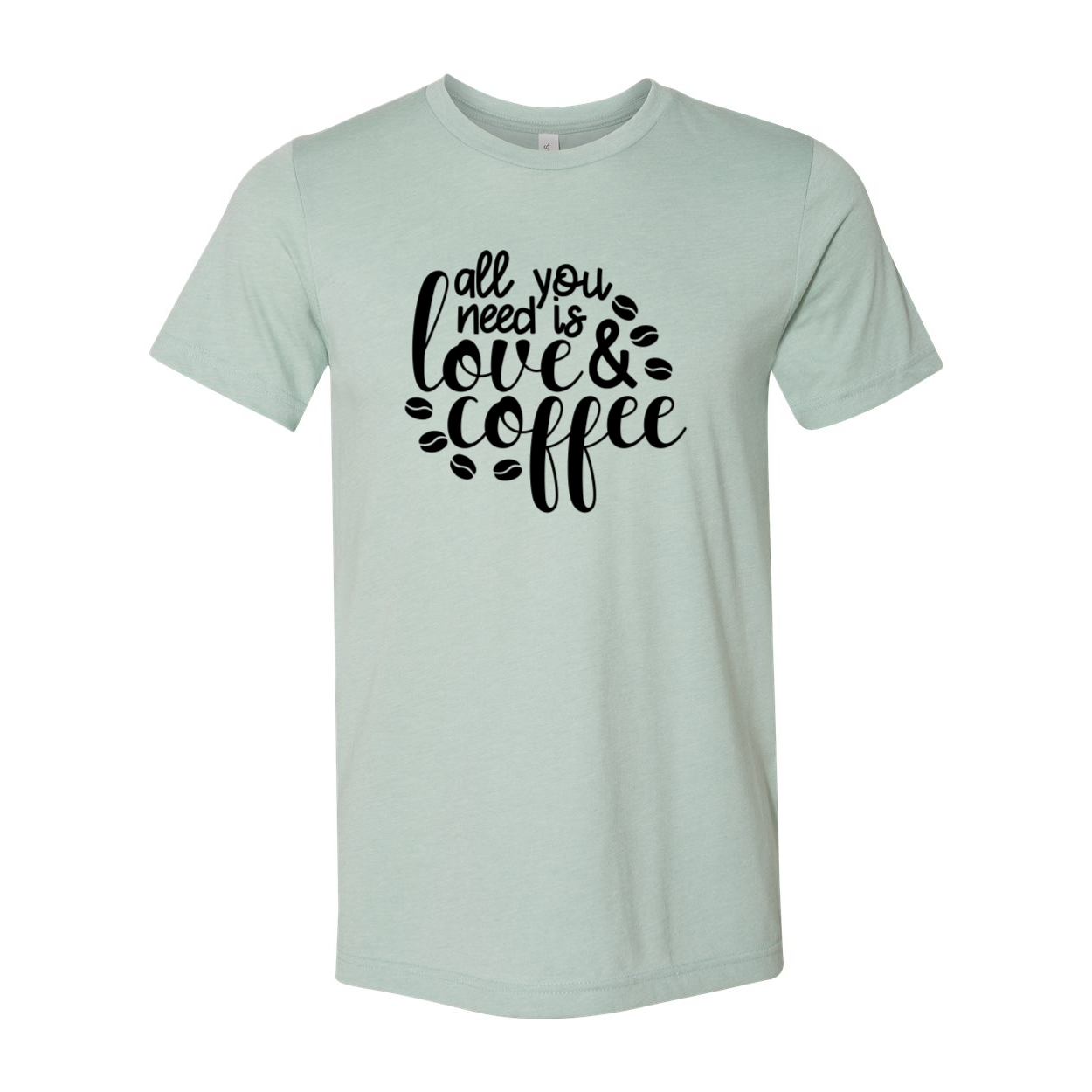 Unisex T-shirt featuring the phrase 'All You Need Is Love And Coffee' in stylish print, available in various colors.