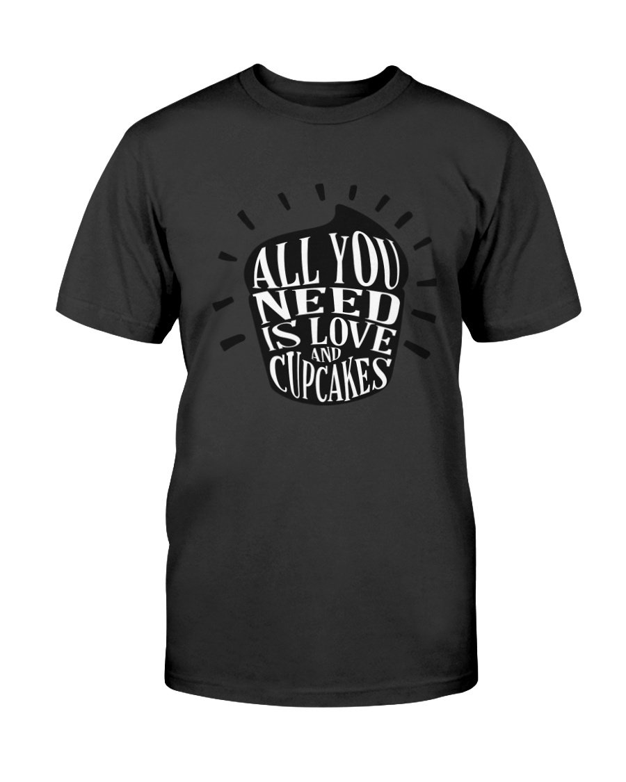 Unisex T-shirt featuring 'All You Need Is Love And Cupcakes' design, available in multiple colors and sizes.