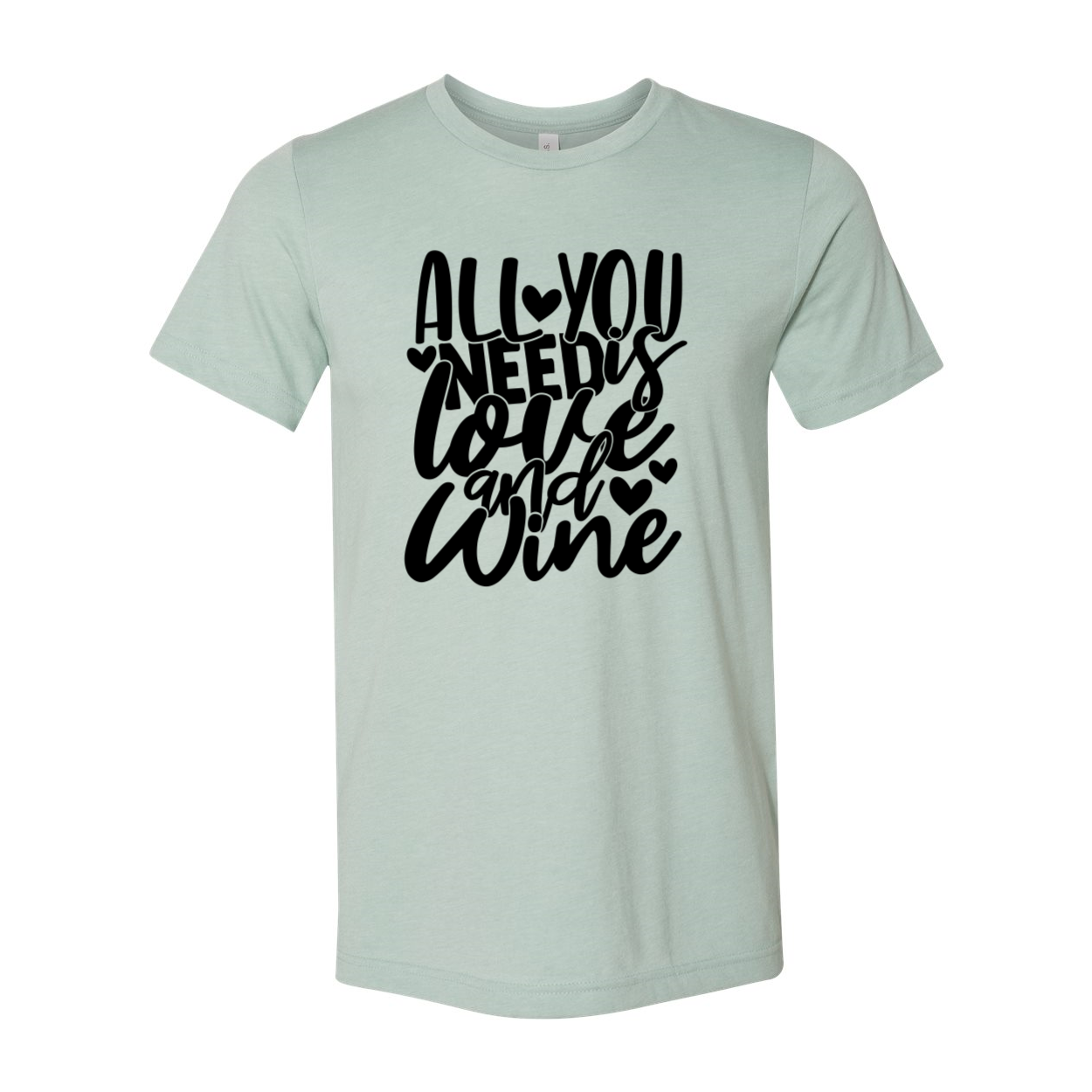 Unisex T-shirt featuring the phrase 'All You Need Is Love And Wine' in vibrant colors, made from soft ring spun cotton.