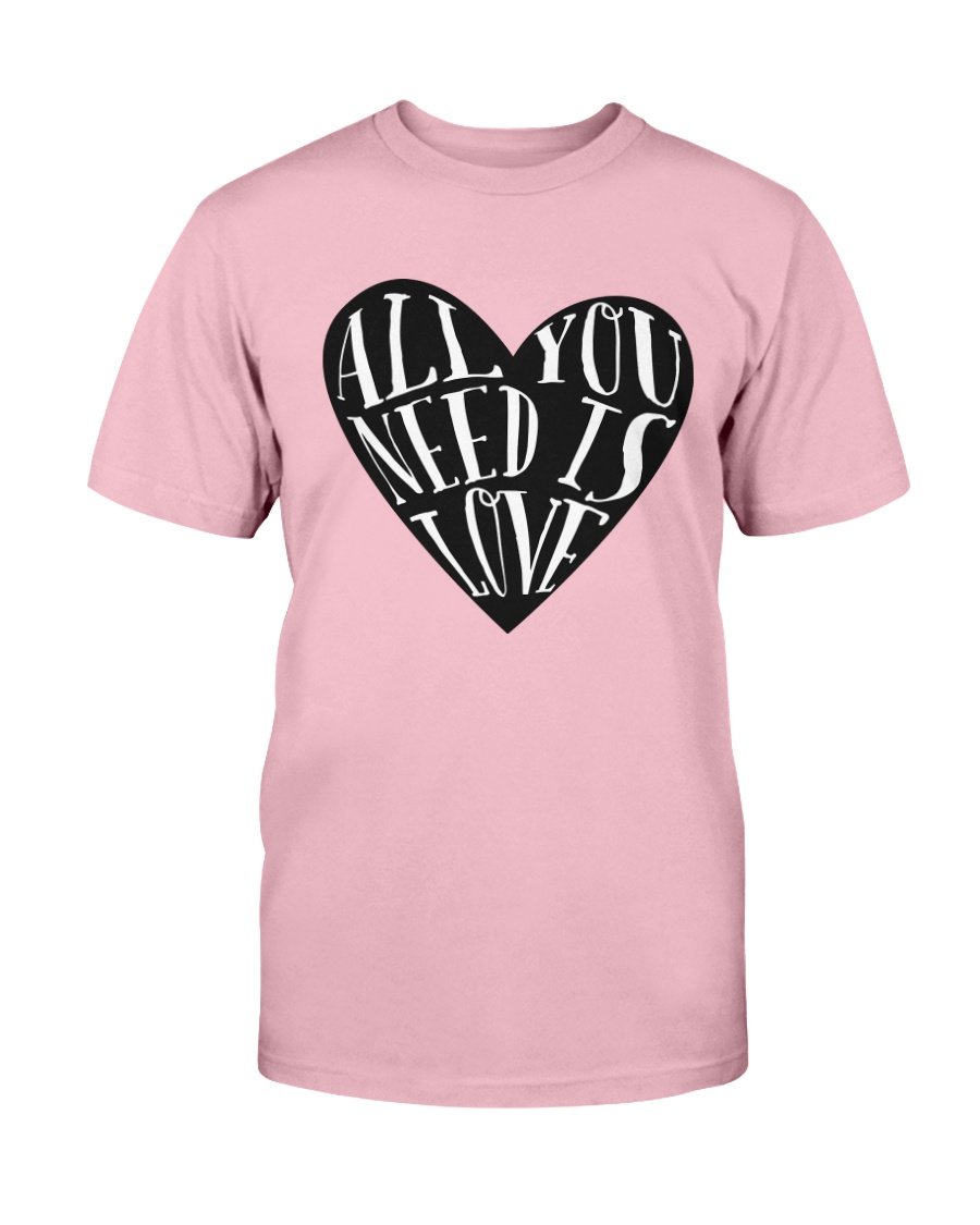 Unisex All You Need Is Love Shirt in various colors, showcasing its soft fabric and stylish design.