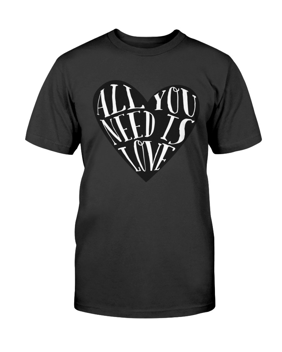 Unisex All You Need Is Love Shirt in various colors, showcasing its soft fabric and stylish design.