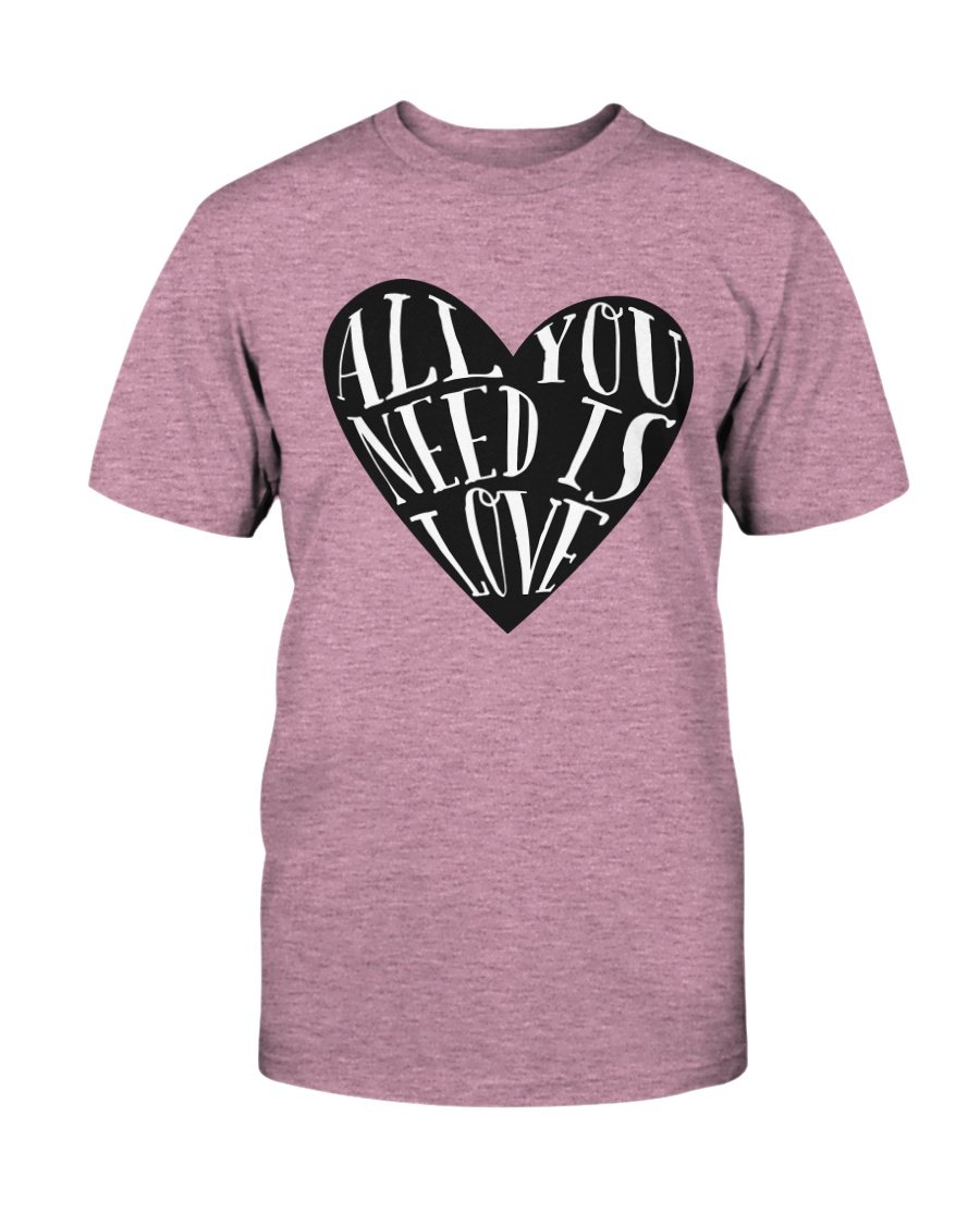 Unisex All You Need Is Love Shirt in various colors, showcasing its soft fabric and stylish design.