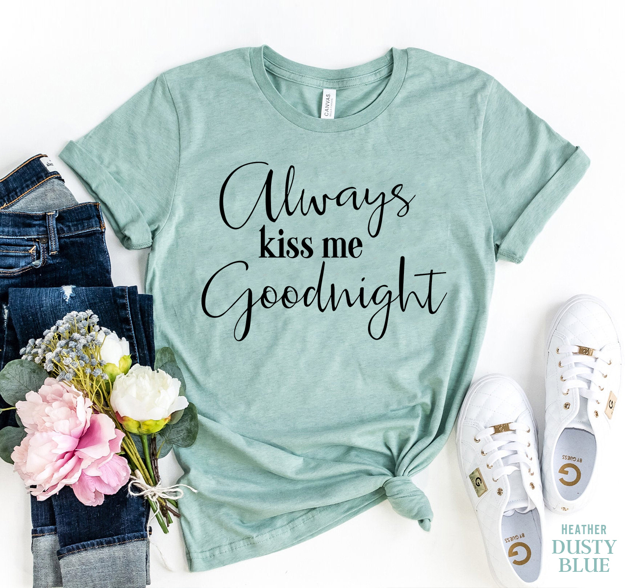 Always Kiss Me Good Night T-shirt made of premium ring spun cotton with a playful design.