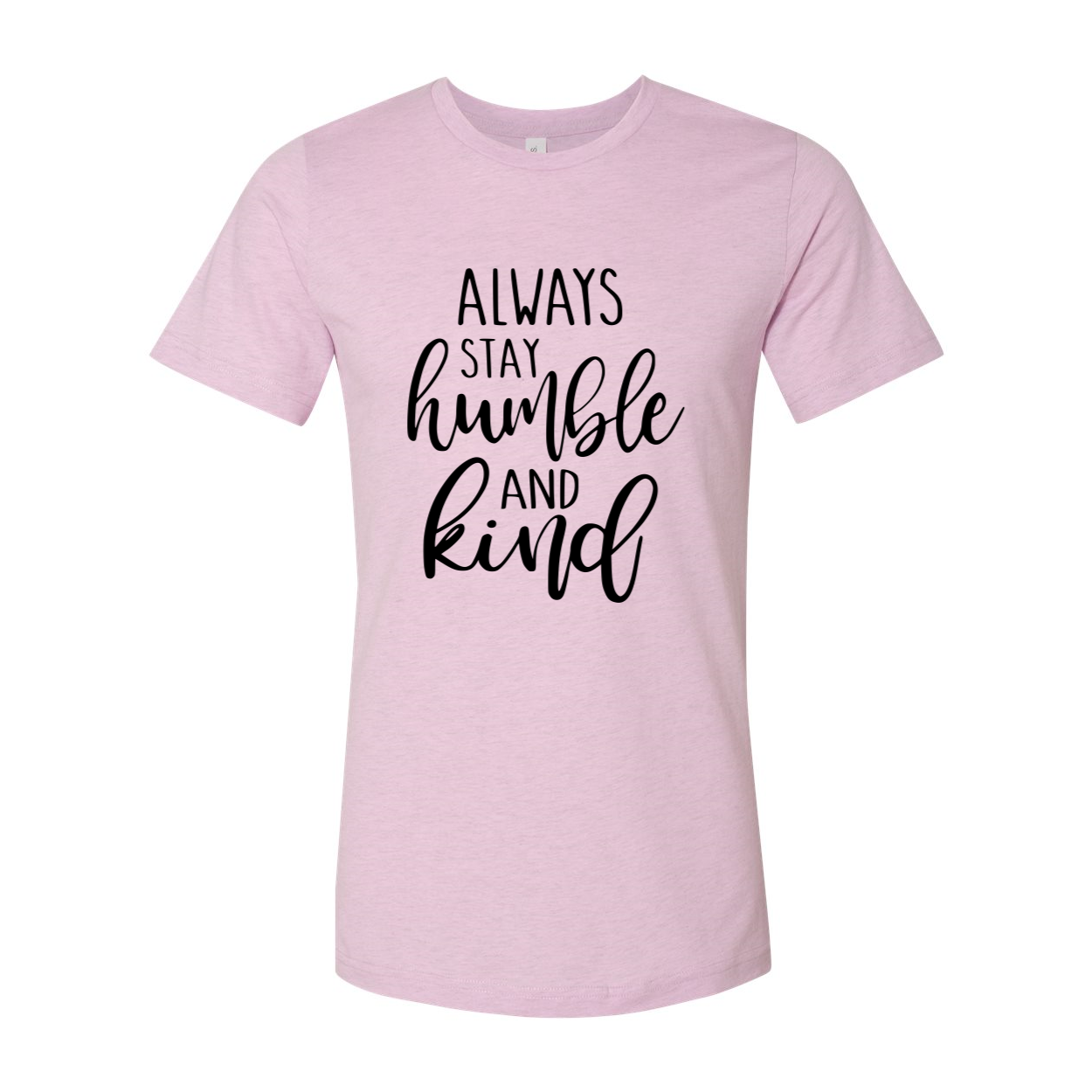 A unisex T-shirt featuring the phrase 'Always Stay Humble And Kind' in a stylish font, made from soft ring spun cotton, available in various colors.