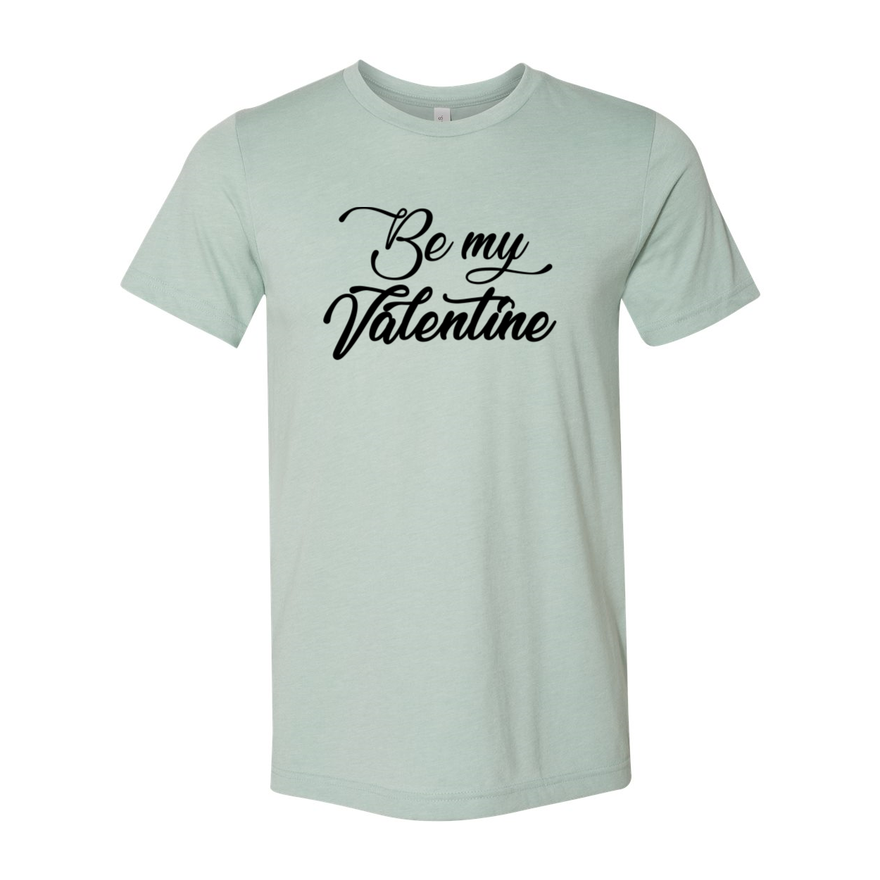 Be My Valentine Shirt in various colors, showcasing its soft fabric and stylish design.