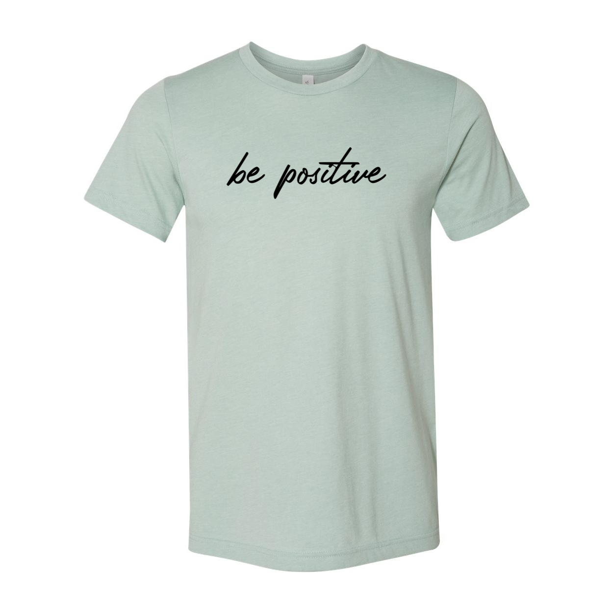 Be Positive Shirt in various colors, showcasing its soft fabric and unisex design.