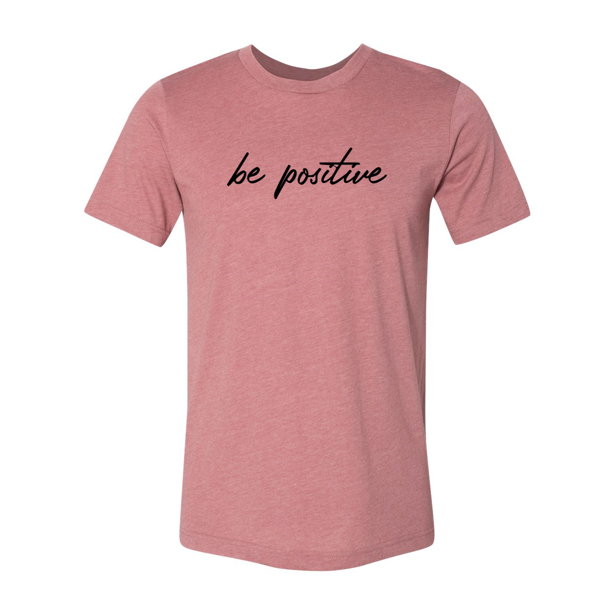 Be Positive Shirt in various colors, showcasing its soft fabric and unisex design.