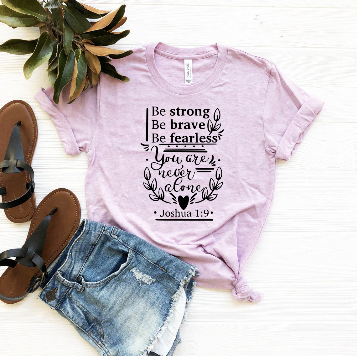 A unisex Be Strong Be Brave Be Fearless Shirt displayed in multiple colors, showcasing its soft fabric and stylish design.