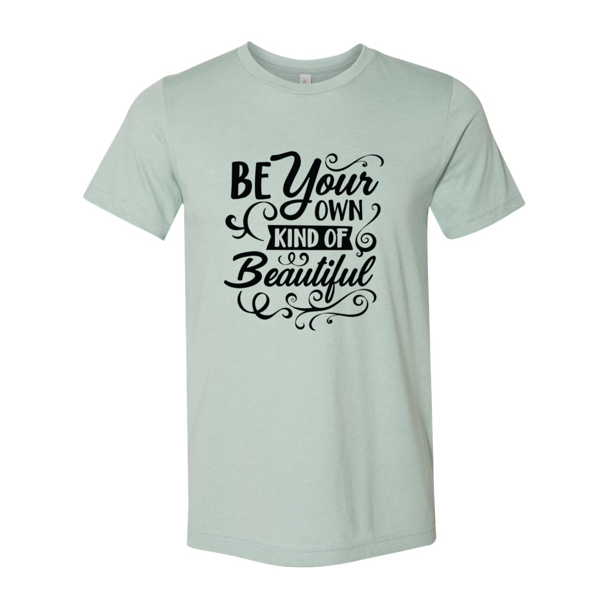 A stylish unisex T-shirt featuring the phrase 'Be Your Own Kind Of Beautiful' in vibrant colors, made from soft ring spun cotton.