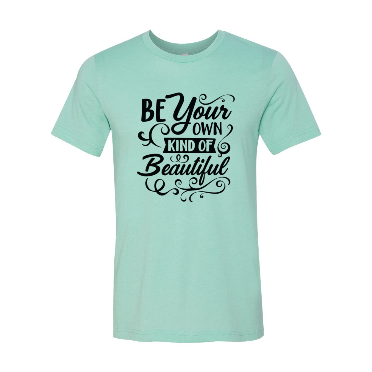 A stylish unisex T-shirt featuring the phrase 'Be Your Own Kind Of Beautiful' in vibrant colors, made from soft ring spun cotton.