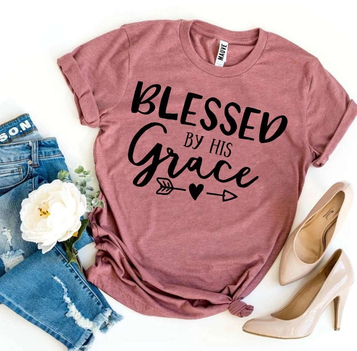 Blessed By His Grace T-shirt made of premium ring spun cotton with a soft textile flex print design.