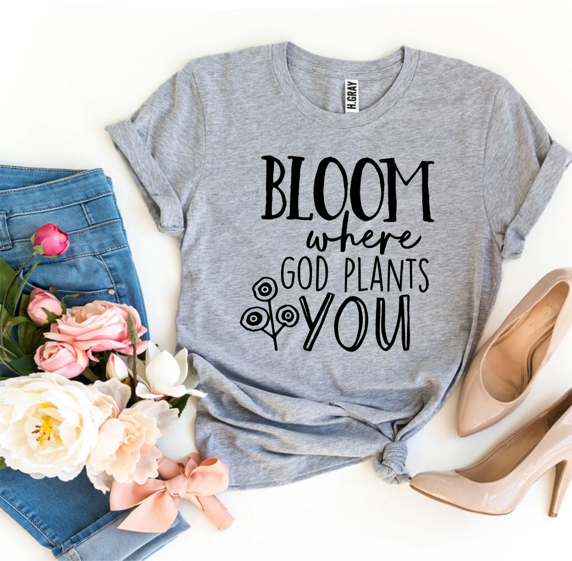 Bloom Where God Plants You T-shirt made of premium ring spun cotton, featuring a vibrant flex print design.