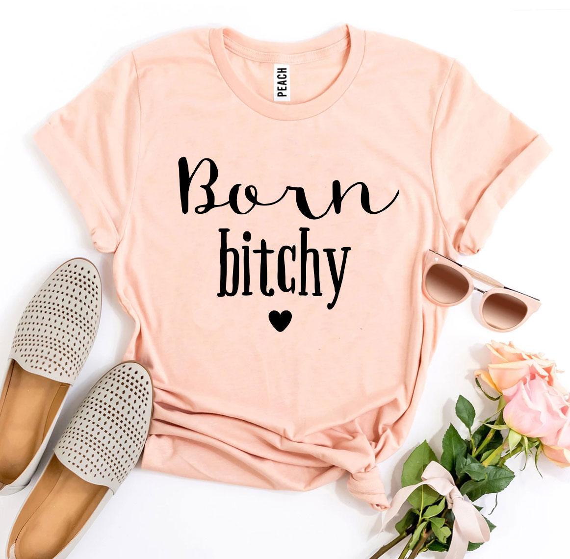 Born Bitchy T-shirt made of premium ring spun cotton with a stylish flex print design, available in various sizes.