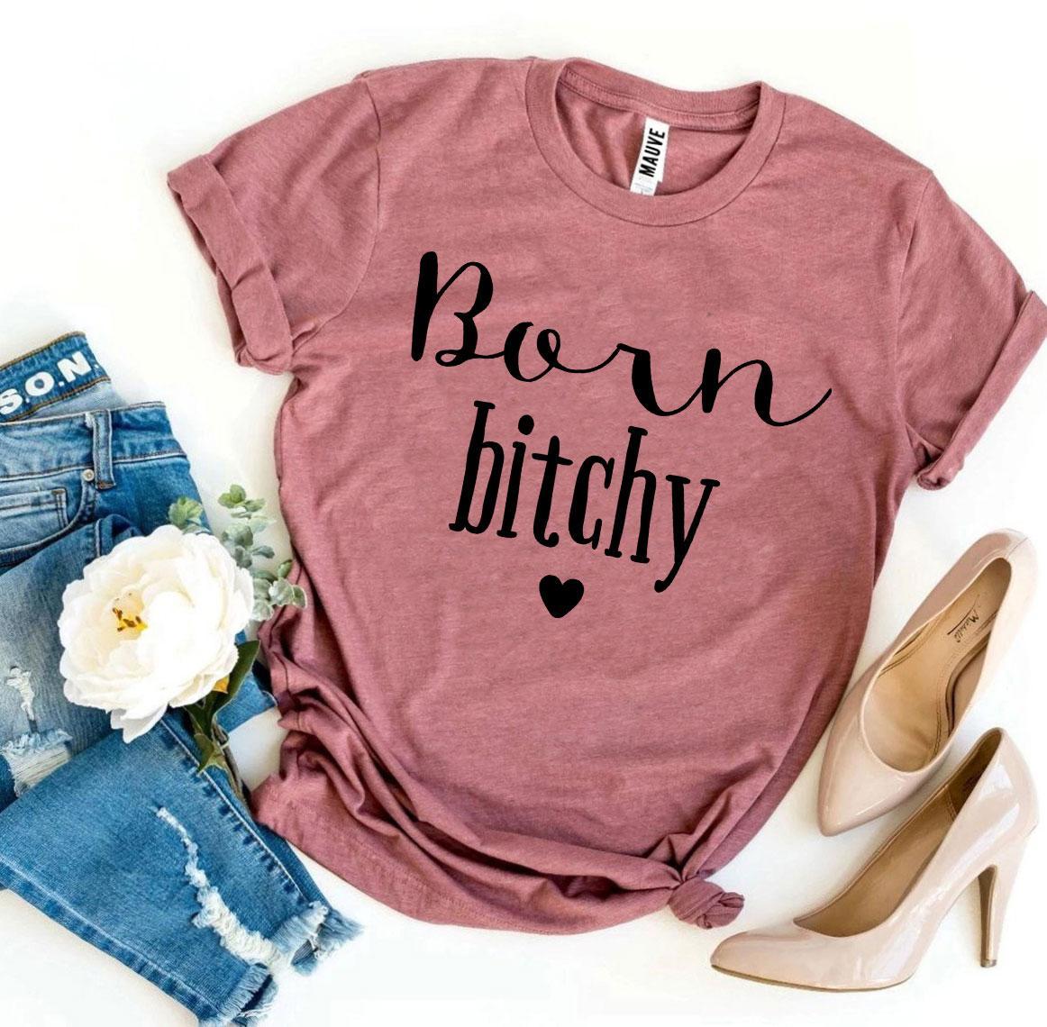 Born Bitchy T-shirt made of premium ring spun cotton with a stylish flex print design, available in various sizes.