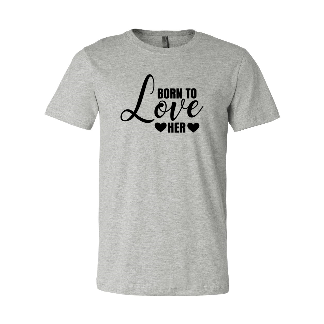 A stylish unisex T-shirt in various colors featuring the phrase 'Born to Love Her', made from soft ring spun cotton.