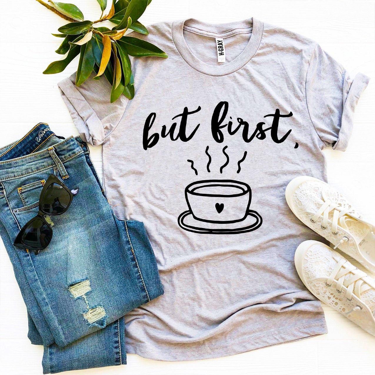 But First Coffee T-shirt made of premium ring spun cotton with a stylish coffee-themed design.