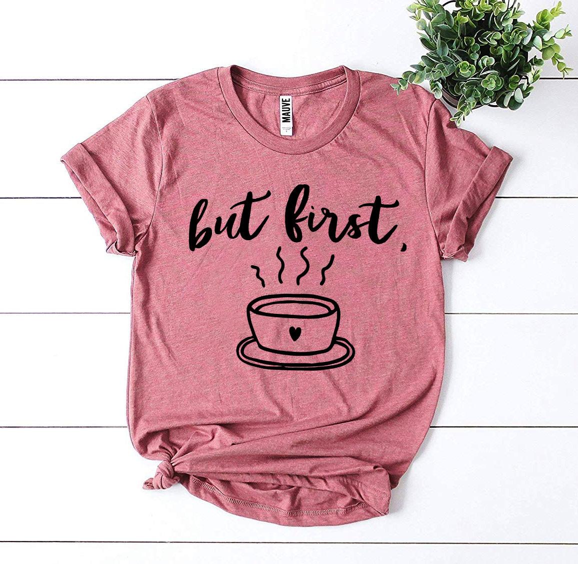 But First Coffee T-shirt made of premium ring spun cotton with a stylish coffee-themed design.