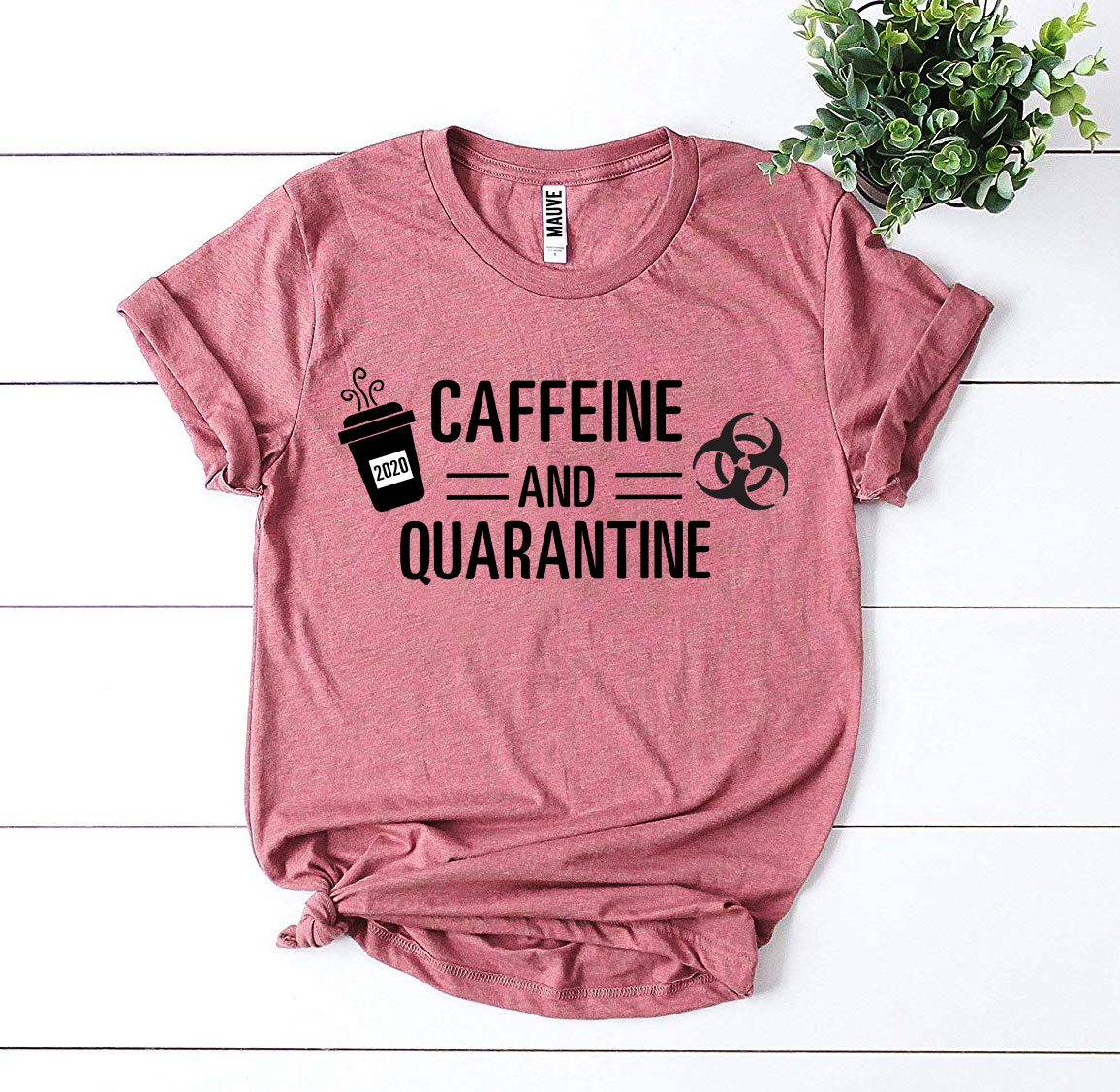 Caffeine & Quarantine T-shirt made of premium ring spun cotton with a stylish print, available in various sizes.