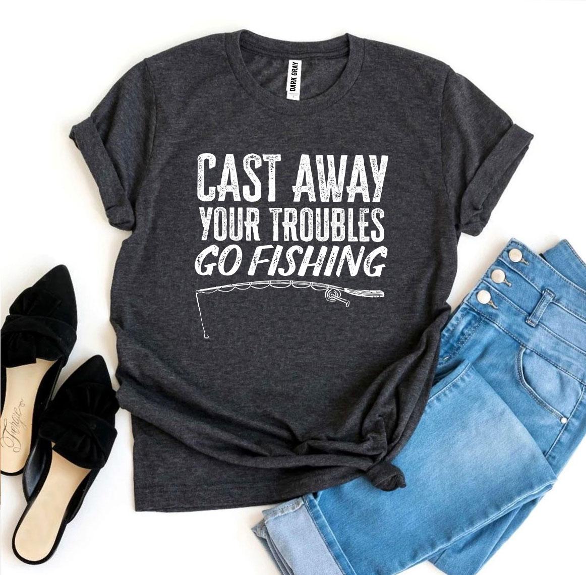 A stylish Cast Away Your Troubles Go Fishing T-shirt made from premium ring spun cotton, featuring a vibrant fishing-themed design.