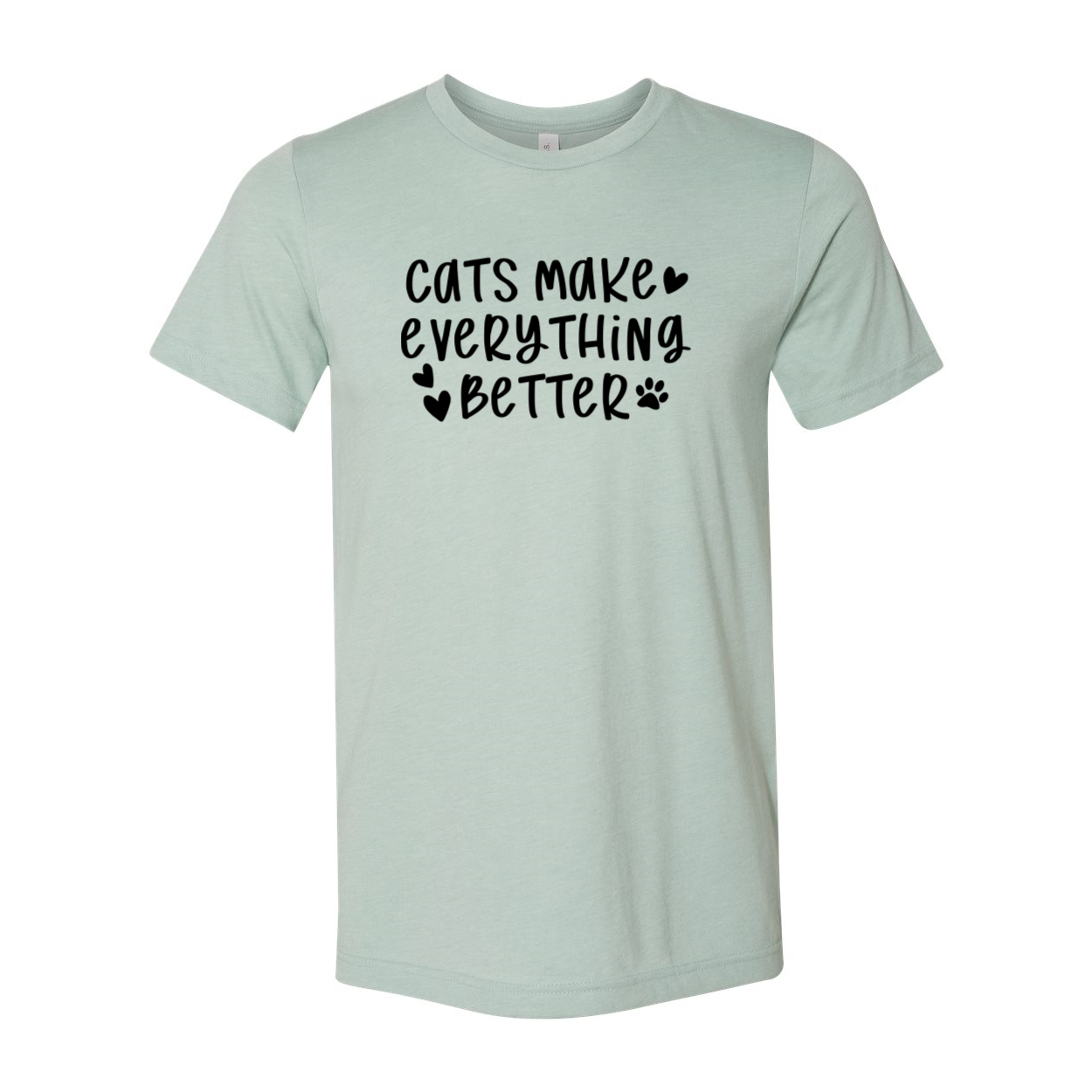 A comfortable unisex T-shirt featuring the phrase 'Cats Make Everything Better' in a stylish print, available in various colors.