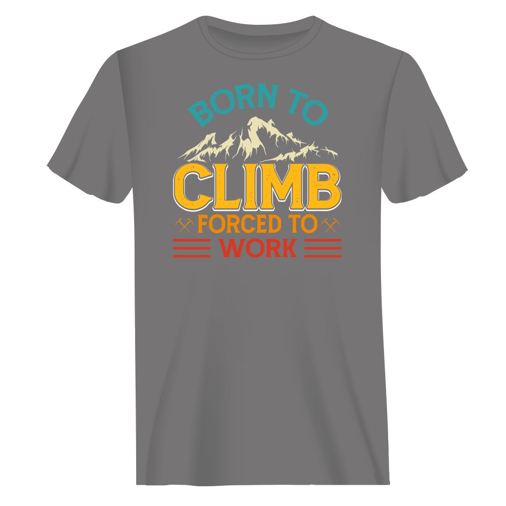 Climbing Born To Climb Forced To Work Man T-Shirt displayed on a mannequin, showcasing its modern fit and vibrant design.