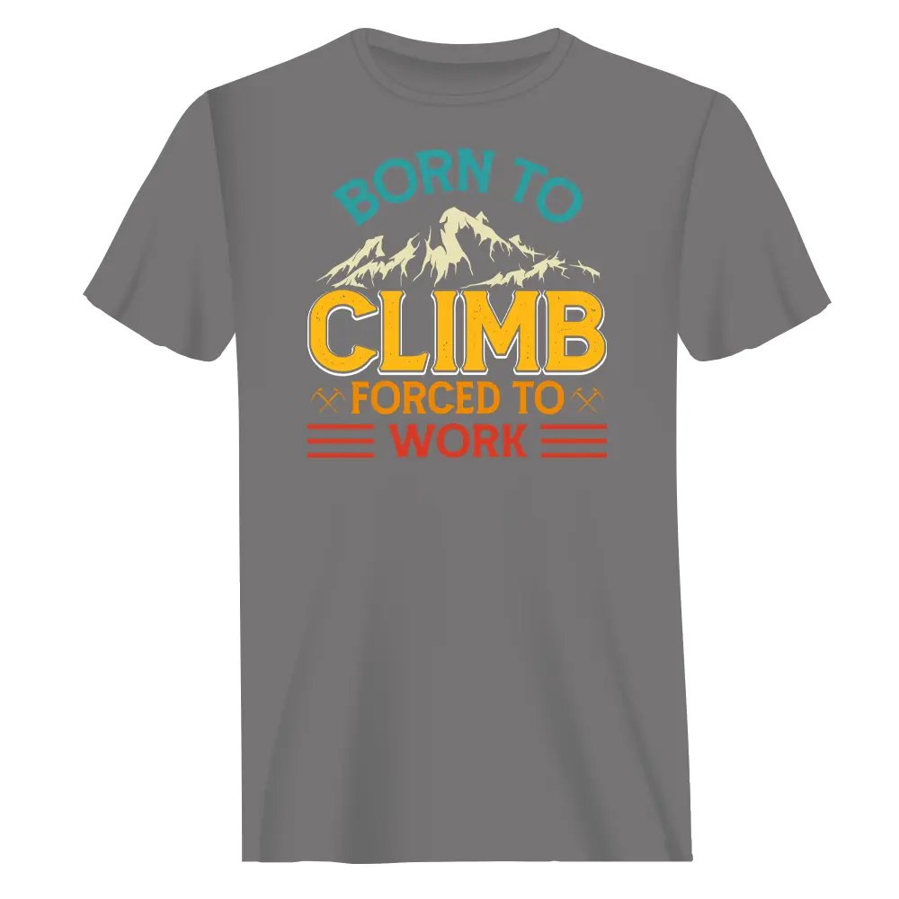 Climbing Born To Climb Forced To Work Man T-Shirt displayed on a mannequin, showcasing its modern fit and vibrant design.