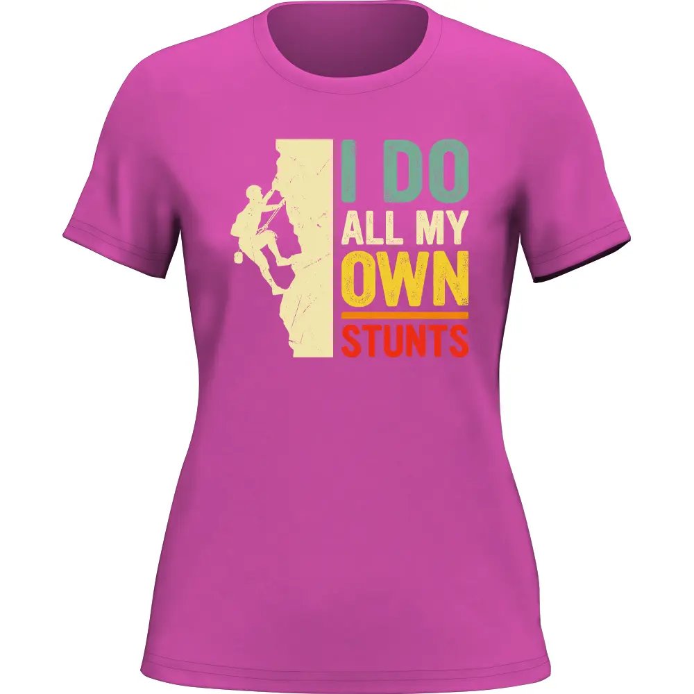 A stylish women's t-shirt featuring the phrase 'I Do All My Own Stunts' with a climbing theme, made from soft Ringspun Cotton.