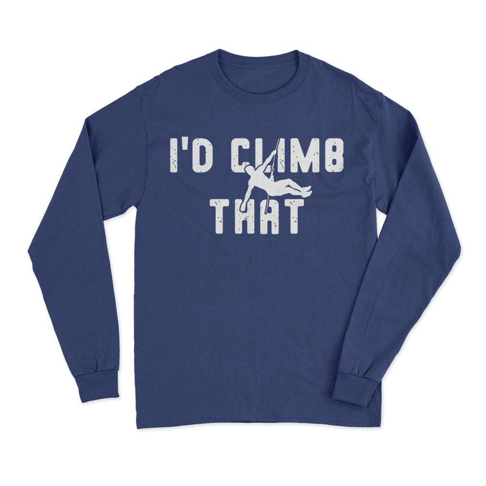 Climbing I'd Climb That Men Long Sleeve Shirt featuring a unique design, midweight fabric, and comfortable fit, perfect for outdoor enthusiasts.