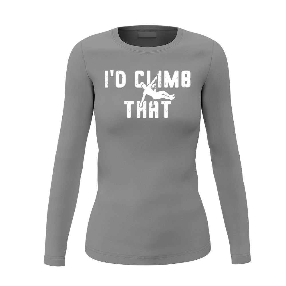 Climbing I'd Climb That Women Long Sleeve Shirt featuring a unique design, perfect for outdoor enthusiasts and casual wear.