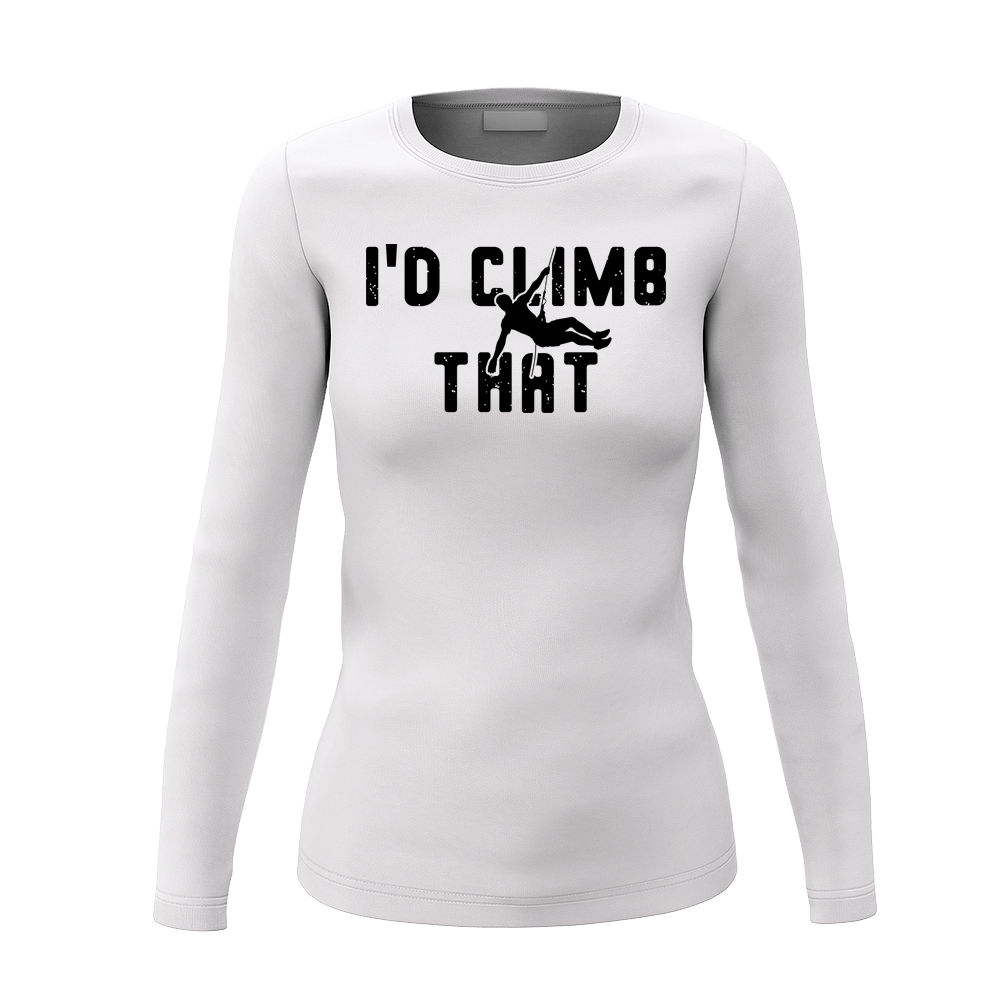 Climbing I'd Climb That Women Long Sleeve Shirt featuring a unique design, perfect for outdoor enthusiasts and casual wear.