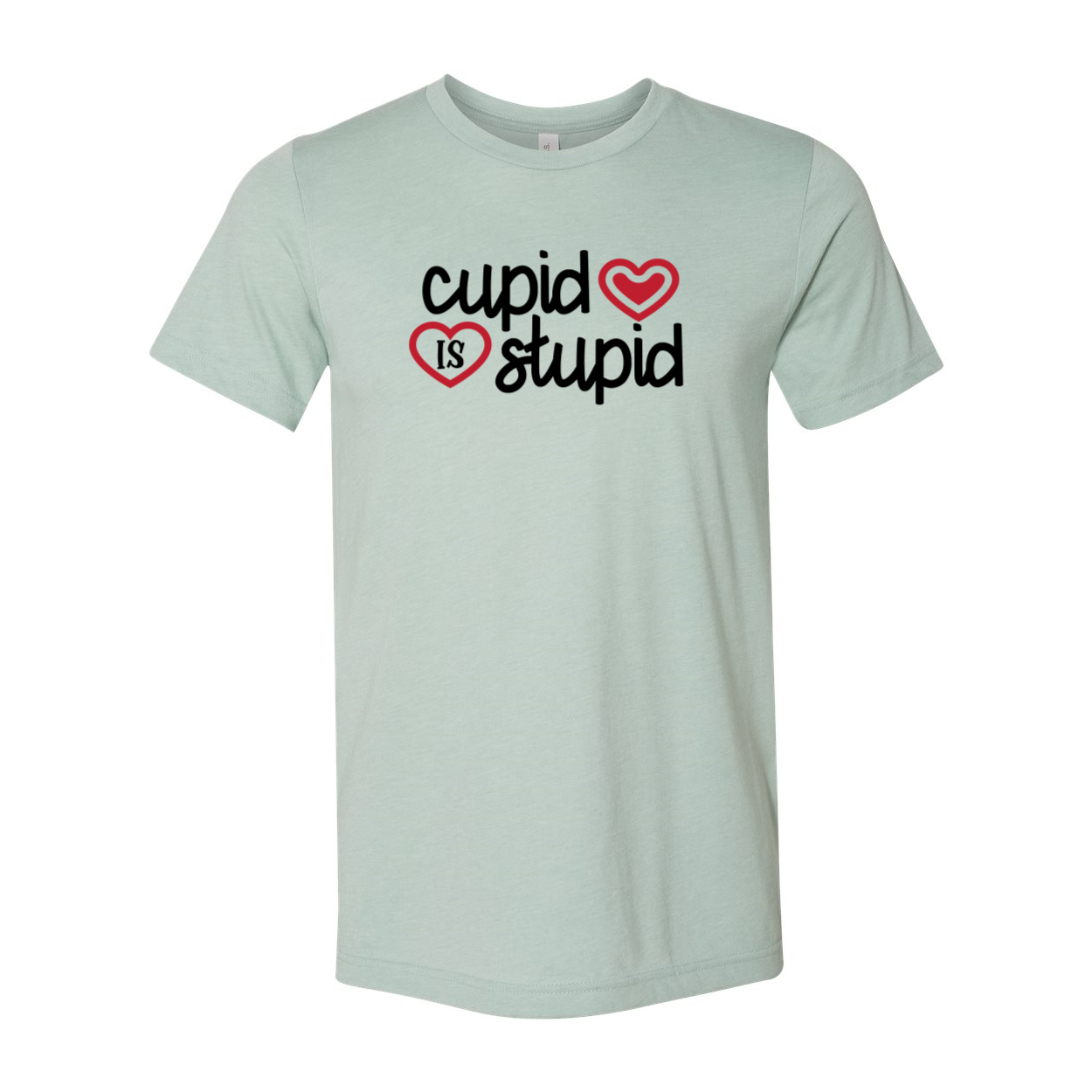 A stylish unisex Cupid Is Stupid Shirt in various colors, showcasing its comfortable fit and high-quality print.