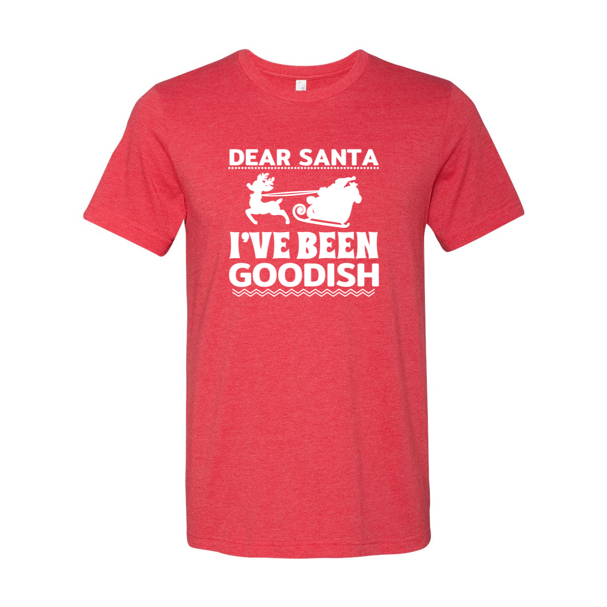 A unisex T-shirt featuring the phrase 'Dear Santa I've Been Goodish' in a playful font, made from soft ring spun cotton, available in various colors.