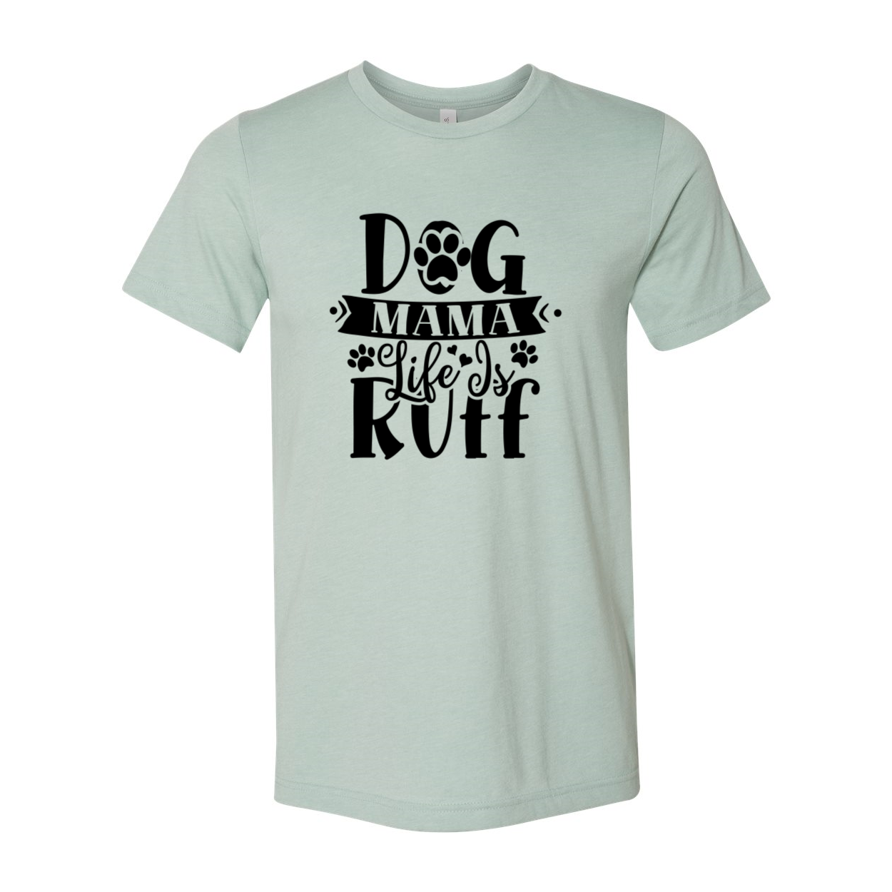 A comfortable unisex Dog Mama Life Is Ruff Shirt in various colors, showcasing a stylish design perfect for dog lovers.