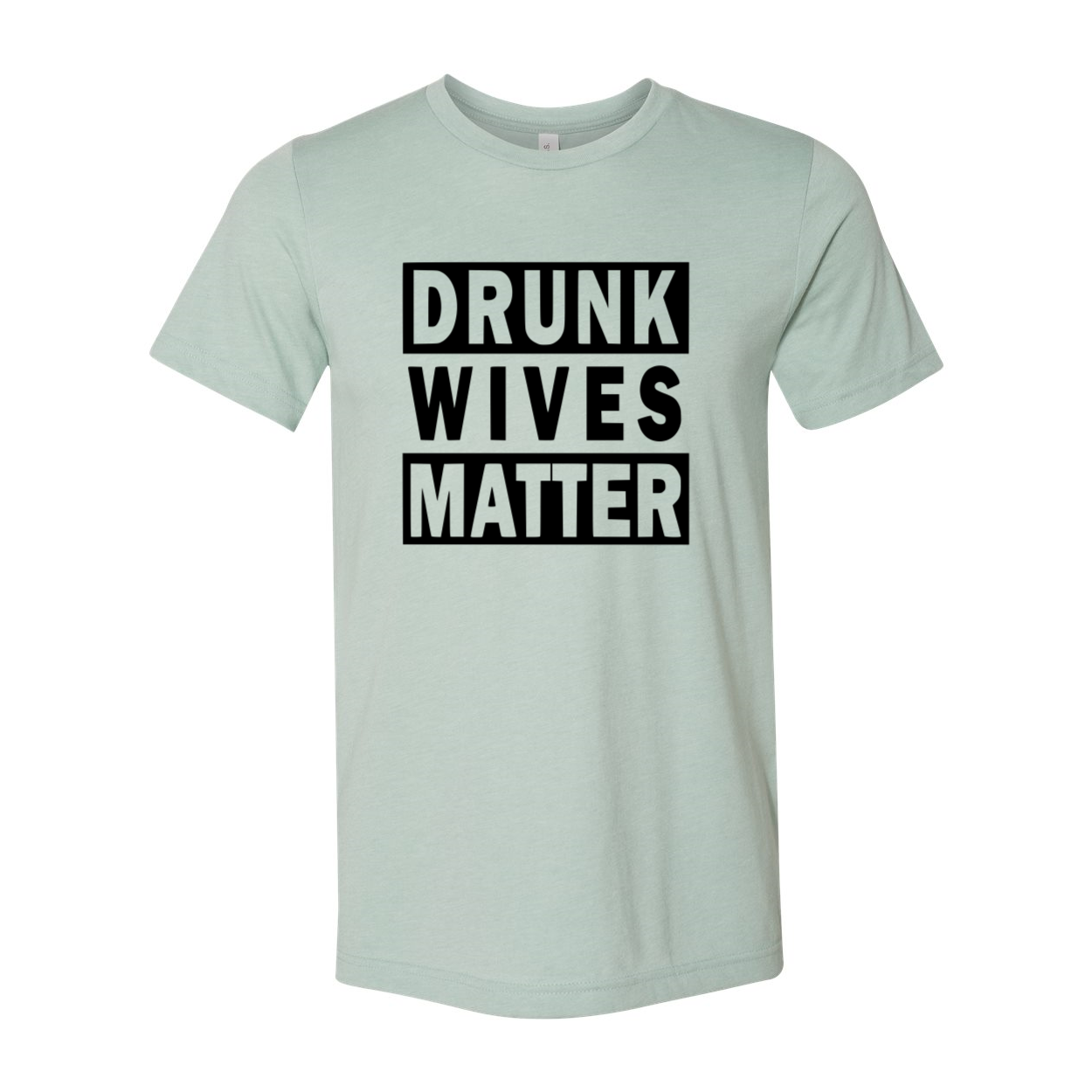 DT0247 Drunk Wives Matter Shirt in various colors, showcasing its comfortable fit and humorous design.