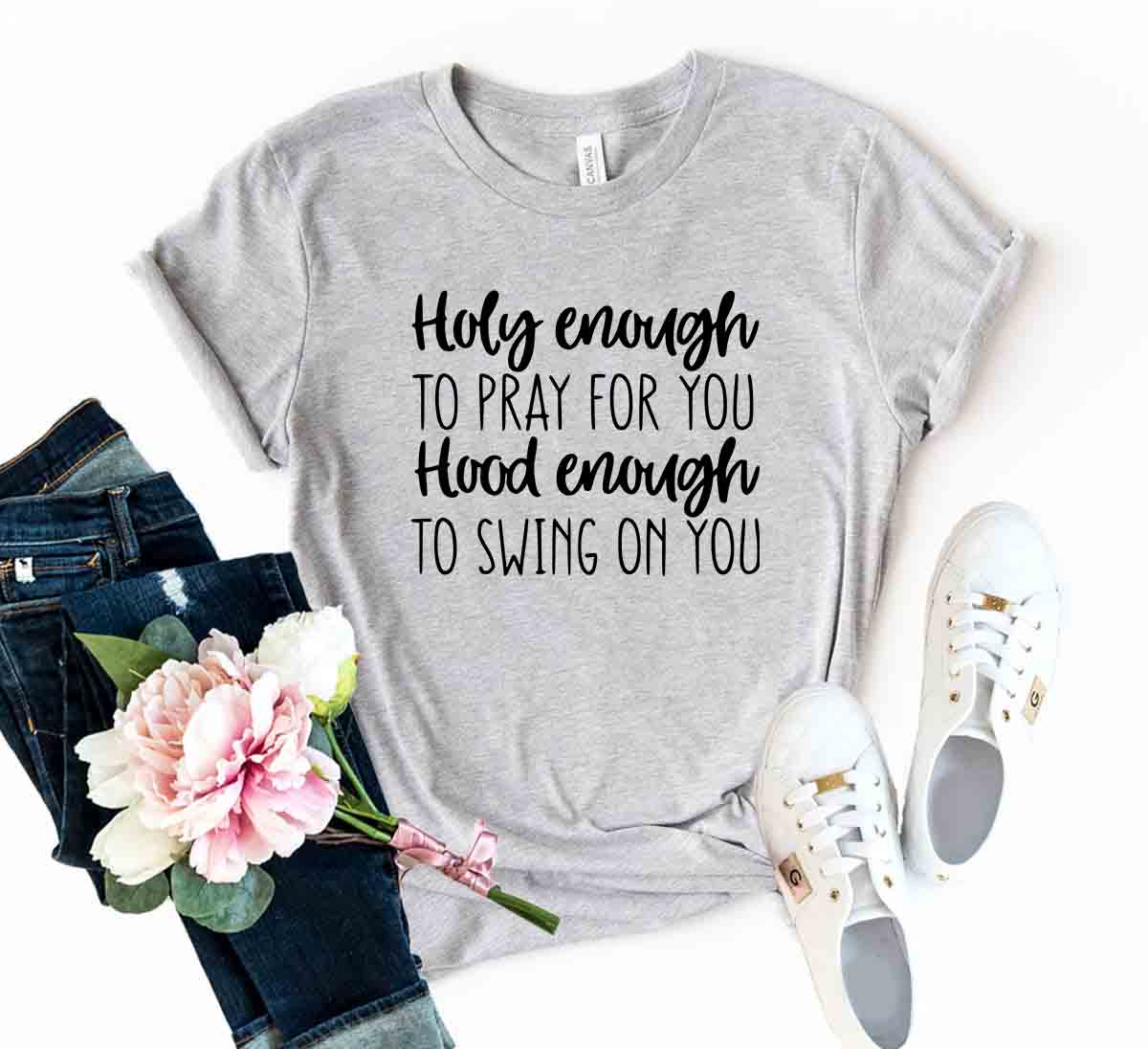 DT0310 Holy Enough To Pray For You Shirt in various colors, showcasing its comfortable fit and stylish design.