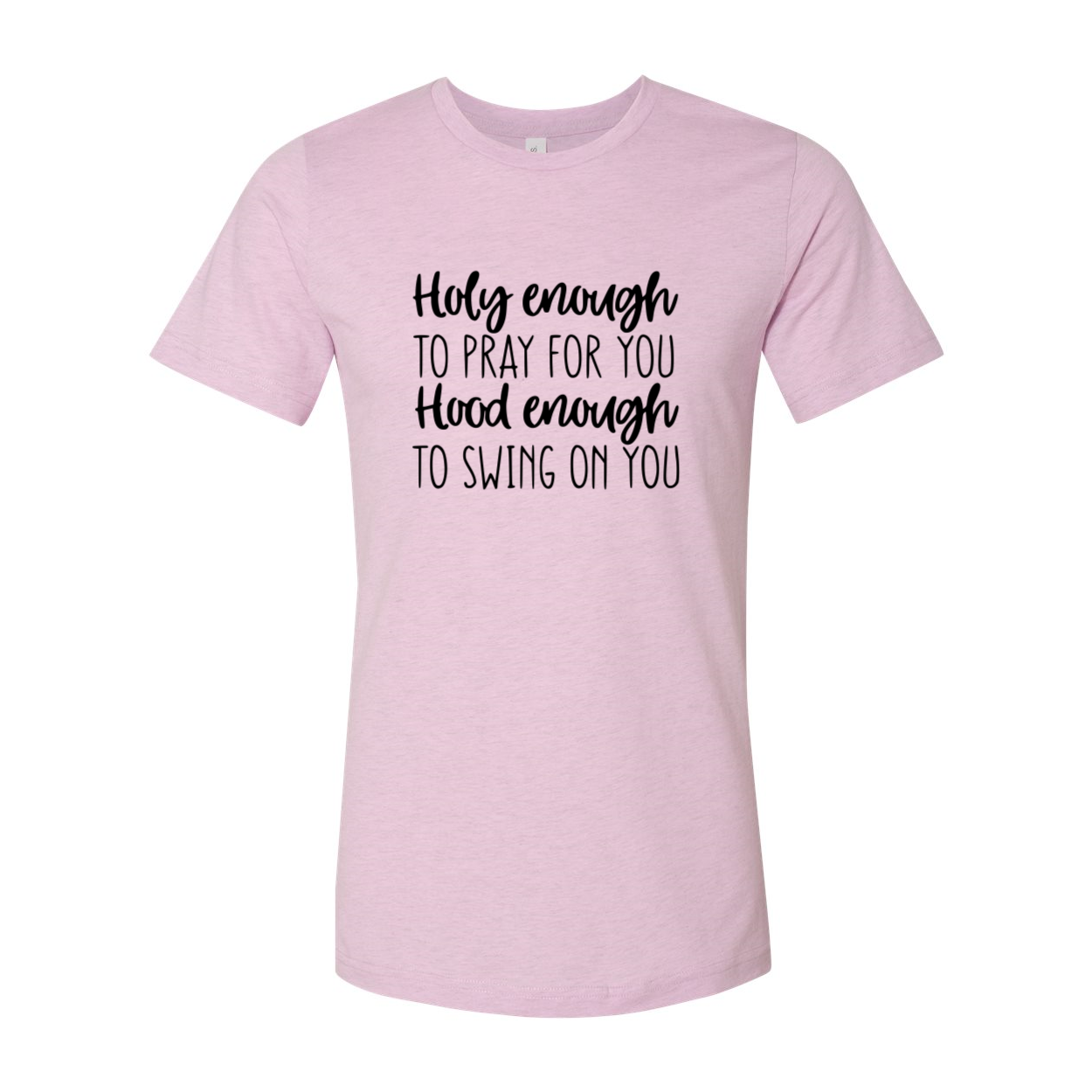 DT0310 Holy Enough To Pray For You Shirt in various colors, showcasing its comfortable fit and stylish design.